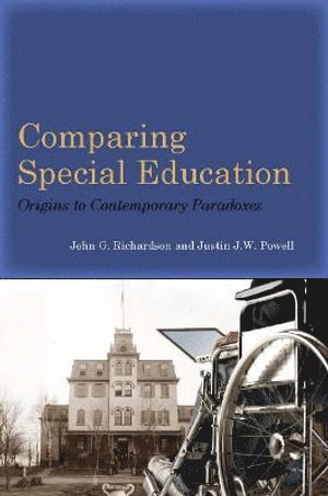 John G. Richardson, Justin J.W. Powell, Justin J. W. Powell, John G Richardson, Justin J W Powell - Comparing Special Education, Inbunden
