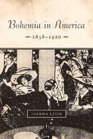 Bohemia in America, 18581920 1