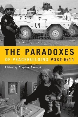 Stephen Baranyi - Paradoxes of Peacebuilding Post-9/11, Häftad