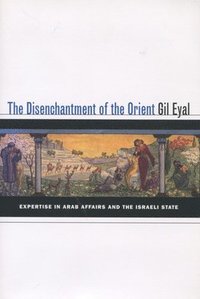 bokomslag The Disenchantment of the Orient