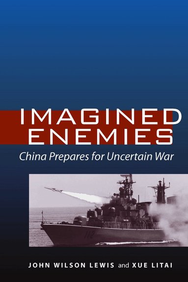 John Wilson Lewis, Litai Xue - Imagined Enemies, Häftad