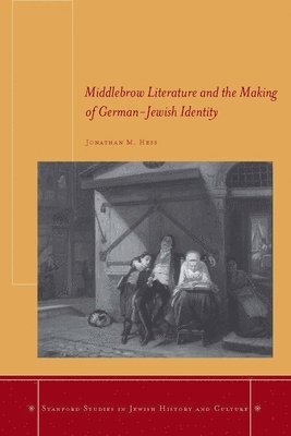 Middlebrow Literature and the Making of German-Jewish Identity 1