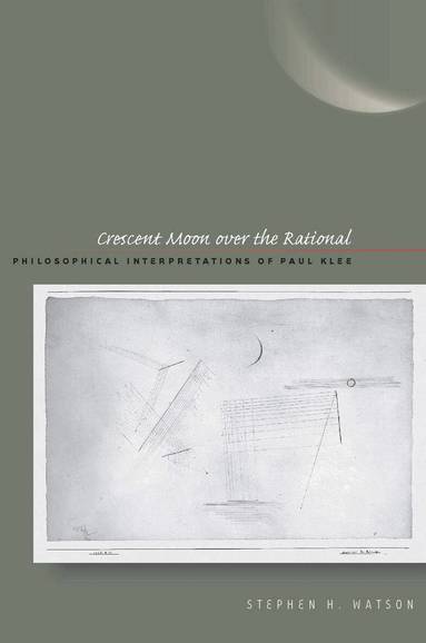 Stephen H. Watson - Crescent Moon Over the Rational, Inbunden