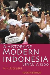 bokomslag A History of Modern Indonesia Since c. 1200