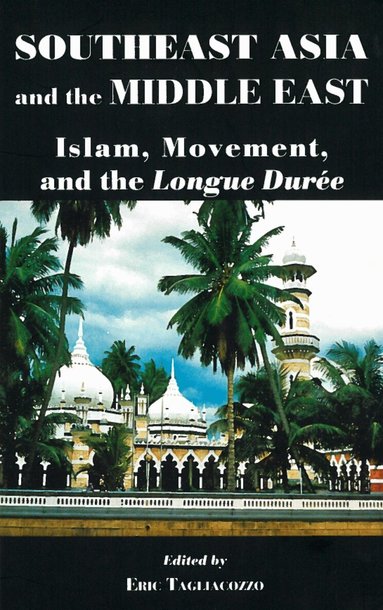 Eric Tagliacozzo - Southeast Asia and the Middle East, Häftad