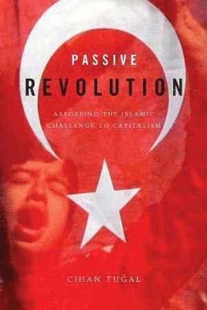Cihan Tuğal, Cihan Tu&#287;al, Tu& - Passive Revolution, Häftad