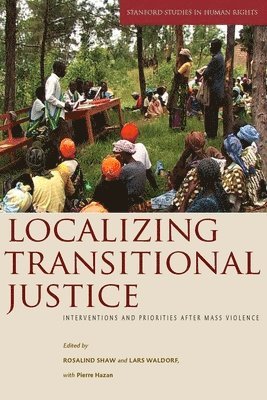Localizing Transitional Justice 1