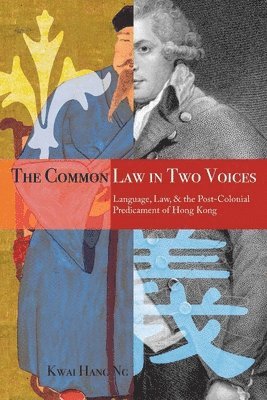 Kwai Hang Ng - Common Law in Two Voices, Inbunden