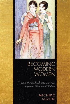 Michiko Suzuki - Becoming Modern Women, Häftad