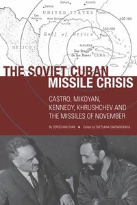 bokomslag The Soviet Cuban Missile Crisis