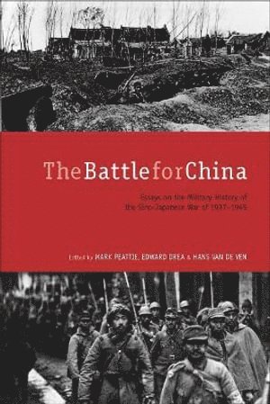 Mark Peattie, Edward Drea, Hans van de Ven, Hans van de Ven - Battle for China, Inbunden