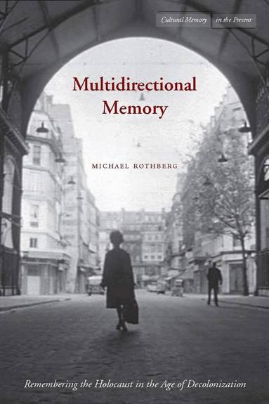 Michael Rothberg - Multidirectional Memory, Häftad