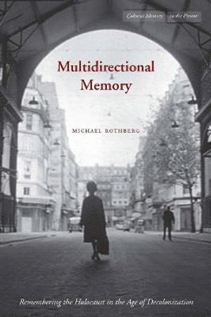 Michael Rothberg - Multidirectional Memory, Häftad