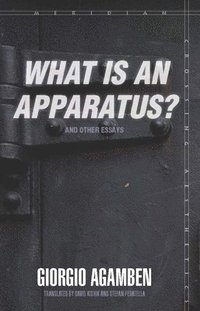 bokomslag &quot;What Is an Apparatus?&quot; and Other Essays