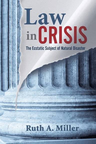 Ruth A. Miller - Law in Crisis, Inbunden