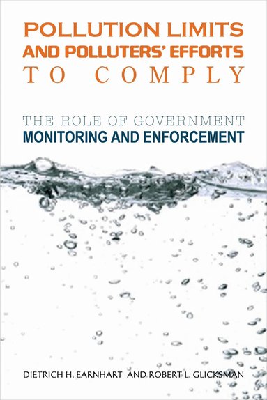 Dietrich H. Earnhart, Robert L. Glicksman - Pollution Limits and Polluters' Efforts to Comply, Inbunden