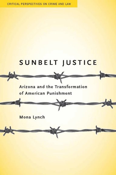 Mona Lynch - Sunbelt Justice, Häftad