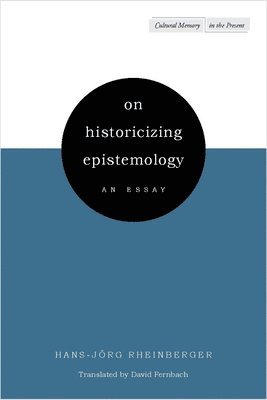 On Historicizing Epistemology 1