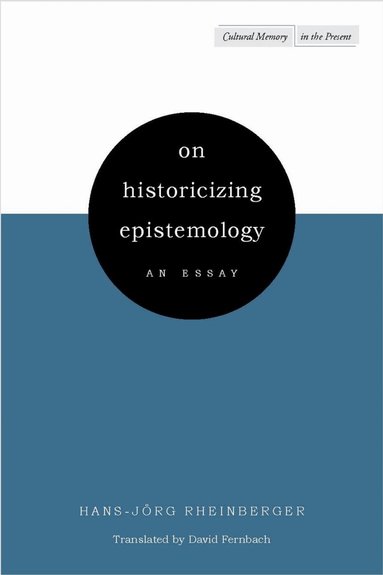 Hans-Jörg Rheinberger - On Historicizing Epistemology, Häftad