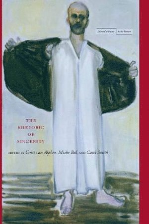Ernst van Alphen, Mieke Bal, Carel Smith, Ernst Van Alphen, Ernst Van Alphen - Rhetoric of Sincerity, Häftad