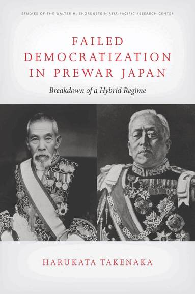 Harukata Takenaka - Failed Democratization in Prewar Japan, Inbunden