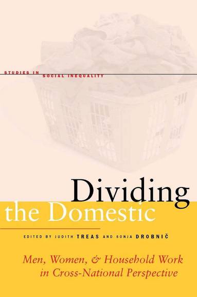 Judith Treas, Sonja Drobnič - Dividing the Domestic, Inbunden