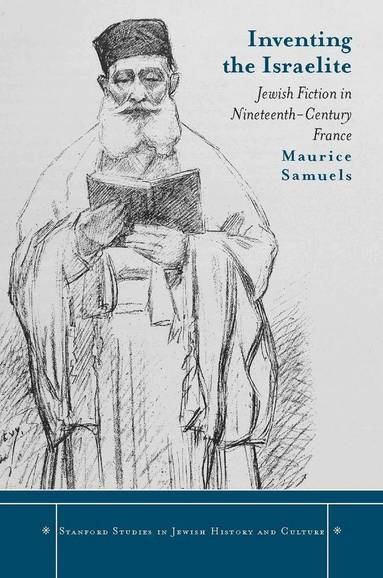 Maurice Samuels - Inventing the Israelite, Inbunden