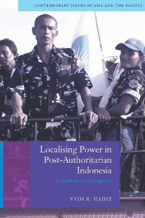 Localising Power in Post-Authoritarian Indonesia 1