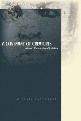 Michael Fagenblat - Covenant of Creatures, Häftad