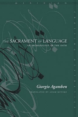 Giorgio Agamben - Sacrament of Language, Häftad