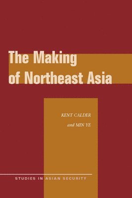 bokomslag The Making of Northeast Asia