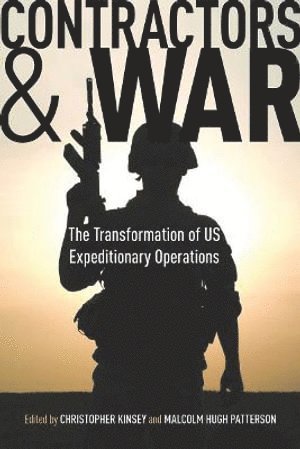 Christopher Kinsey, Malcolm Hugh Patterson - Contractors and War, Häftad
