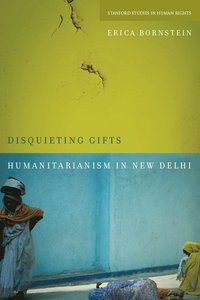 bokomslag Disquieting Gifts: Humanitarianism in New Delhi