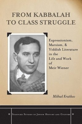 bokomslag From Kabbalah to Class Struggle