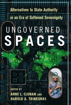 Anne Clunan, Trinkunas A. Harold, Trinkunas A Harold - Ungoverned Spaces, Inbunden