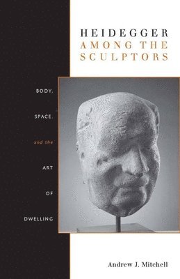 Heidegger Among the Sculptors 1