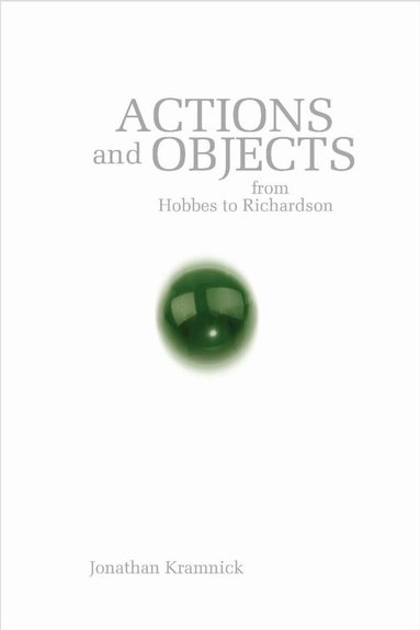 Jonathan Kramnick - Actions and Objects from Hobbes to Richardson, Inbunden