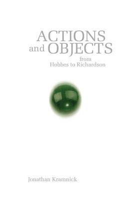 Actions and Objects from Hobbes to Richardson 1