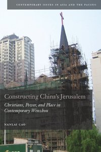 bokomslag Constructing China's Jerusalem