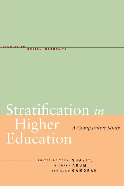 Yossi Shavit, Richard Arum, Adam Gamoran - Stratification in Higher Education, Häftad