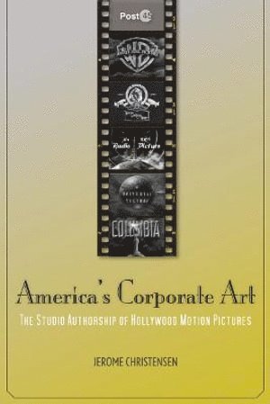 Jerome Christensen - America's Corporate Art, Inbunden