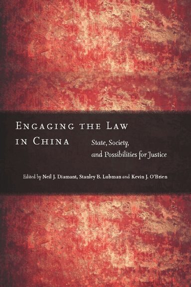 Neil J. Diamant, Stanley B. Lubman, Kevin J. O’Brien - Engaging the Law in China, Häftad