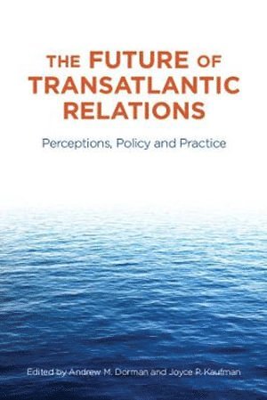 The Future of Transatlantic Relations 1