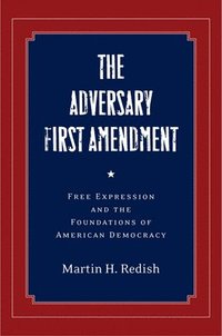 bokomslag The Adversary First Amendment
