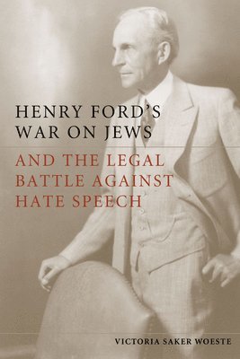 Henry Ford's War on Jews and the Legal Battle Against Hate Speech 1