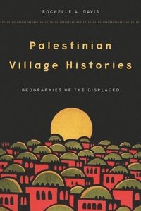 bokomslag Palestinian Village Histories