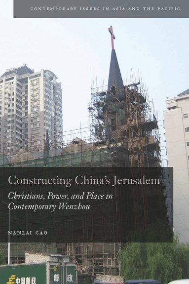 Nanlai Cao - Constructing China's Jerusalem, Häftad