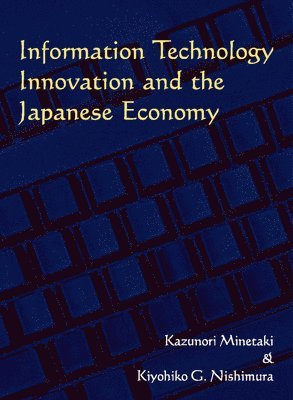 Information Technology Innovation and the Japanese Economy 1