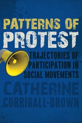 Catherine Corrigall-Brown - Patterns of Protest, Inbunden