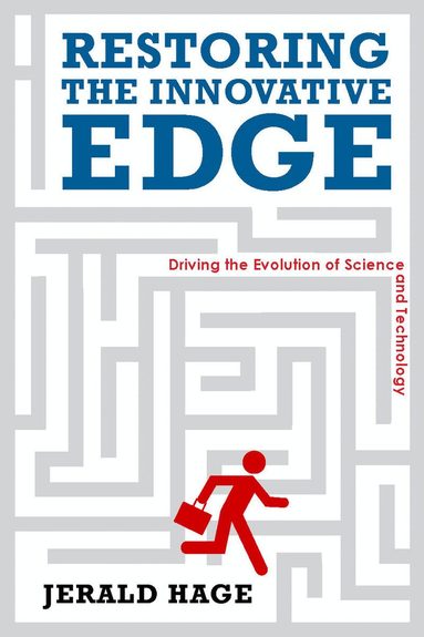 Jerry Hage - Restoring the Innovative Edge, Inbunden